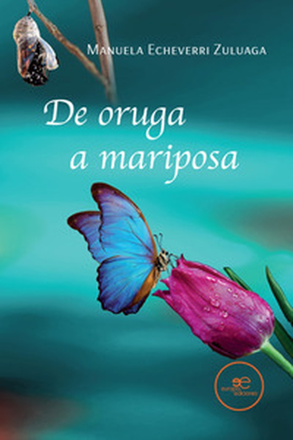 De Oruga a Mariposa - Librerie.coop De Oruga a Mariposa - Librerie.coop