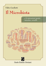 Il microbiota e le interazioni mente, intestino cervello - Librerie.coop