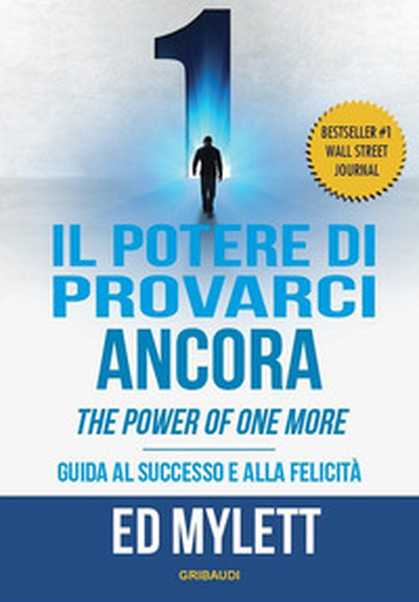 Il potere di provarci ancora. Guida al successo e alla felicità - Librerie.coop Il potere di provarci ancora. Guida al successo e alla felicità - Librerie.coop