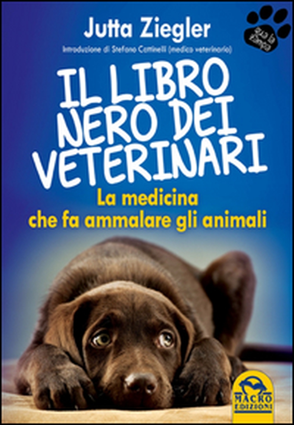 Il libro nero dei veterinari. La medicina che fa ammalare gli animali - Librerie.coop Il libro nero dei veterinari. La medicina che fa ammalare gli animali - Librerie.coop