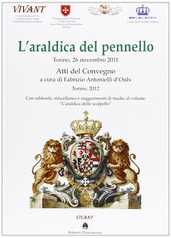 L'araldica del pennello. Atti del Convegno 2012 - Librerie.coop L'araldica del pennello. Atti del Convegno 2012 - Librerie.coop
