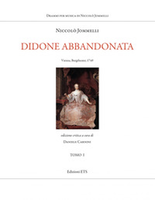 Didone abbandonata. Vienna, Burgtheater, 1749 - Vol. 1-2 - Librerie.coop Didone abbandonata. Vienna, Burgtheater, 1749 - Vol. 1-2 - Librerie.coop