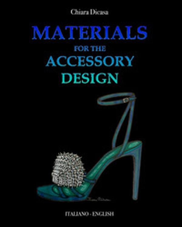 Materials for the accessory design. Ediz. italiana e inglese - Librerie.coop Materials for the accessory design. Ediz. italiana e inglese - Librerie.coop