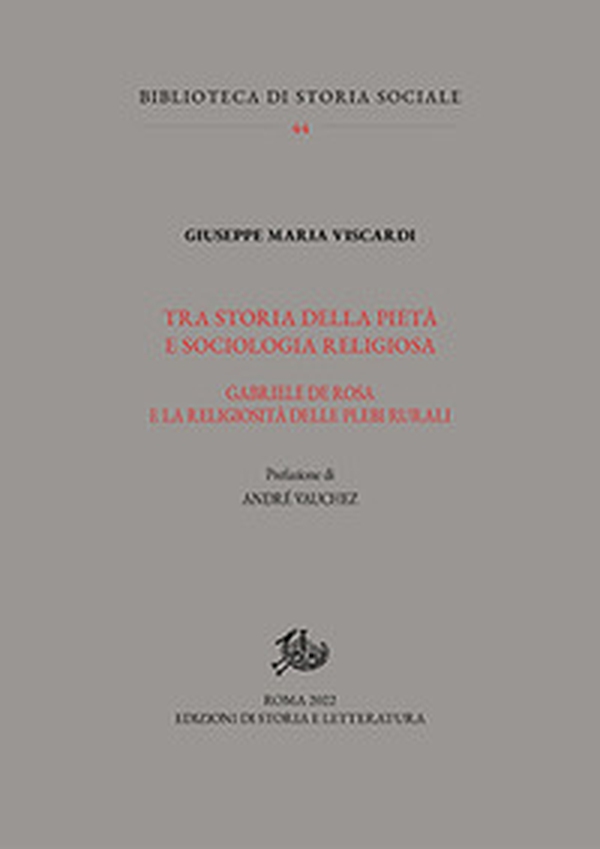 Tra storia della pietà e sociologia religiosa. Gabriele De Rosa e la religiosità delle plebi rurali - Librerie.coop Tra storia della pietà e sociologia religiosa. Gabriele De Rosa e la religiosità delle plebi rurali - Librerie.coop