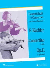Concertino in Sol op. 11 (1ª posizione). Concerti facili e concertini per violino e pianoforte - Librerie.coop