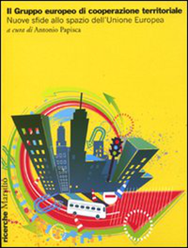 Il gruppo europeo di cooperazione territoriale. Nuove sfide allo spazio dell'Unione Europea - Librerie.coop Il gruppo europeo di cooperazione territoriale. Nuove sfide allo spazio dell'Unione Europea - Librerie.coop