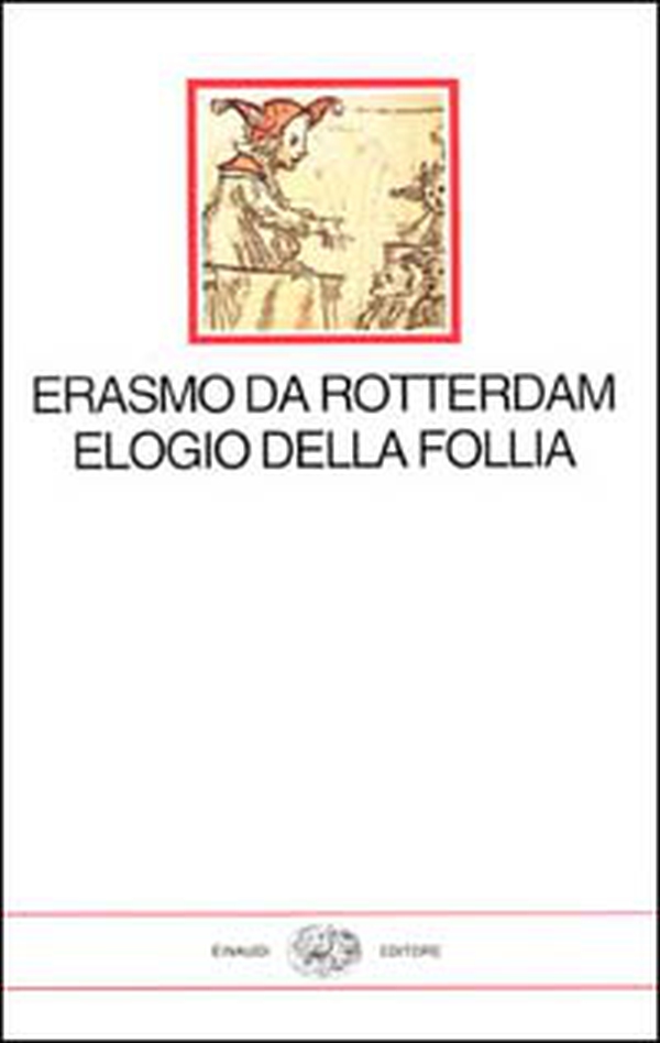 Elogio della follia - Librerie.coop Elogio della follia - Librerie.coop