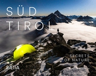 Süd Tirol. Secrets of nature - Librerie.coop