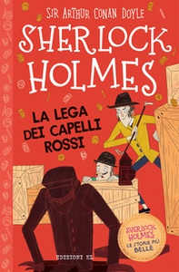Sherlock Holmes. La Lega dei Capelli Rossi - Librerie.coop