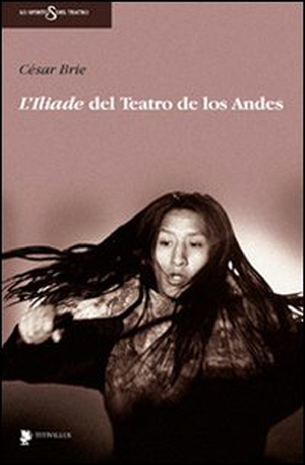 L'Iliade del teatro de Los Andes - Librerie.coop L'Iliade del teatro de Los Andes - Librerie.coop