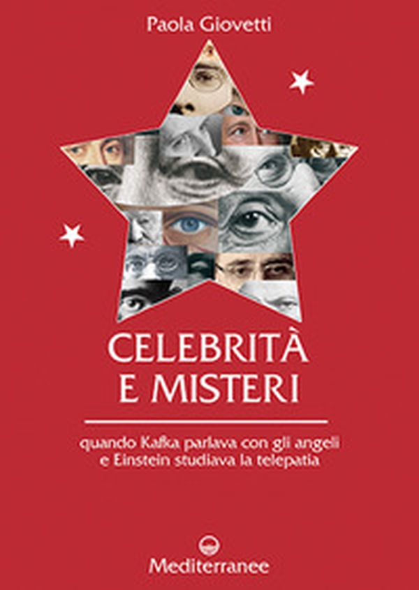 Celebrità e misteri. Quando Kafka parlava con gli angeli e Einstein studiava la telepatia - Librerie.coop Celebrità e misteri. Quando Kafka parlava con gli angeli e Einstein studiava la telepatia - Librerie.coop