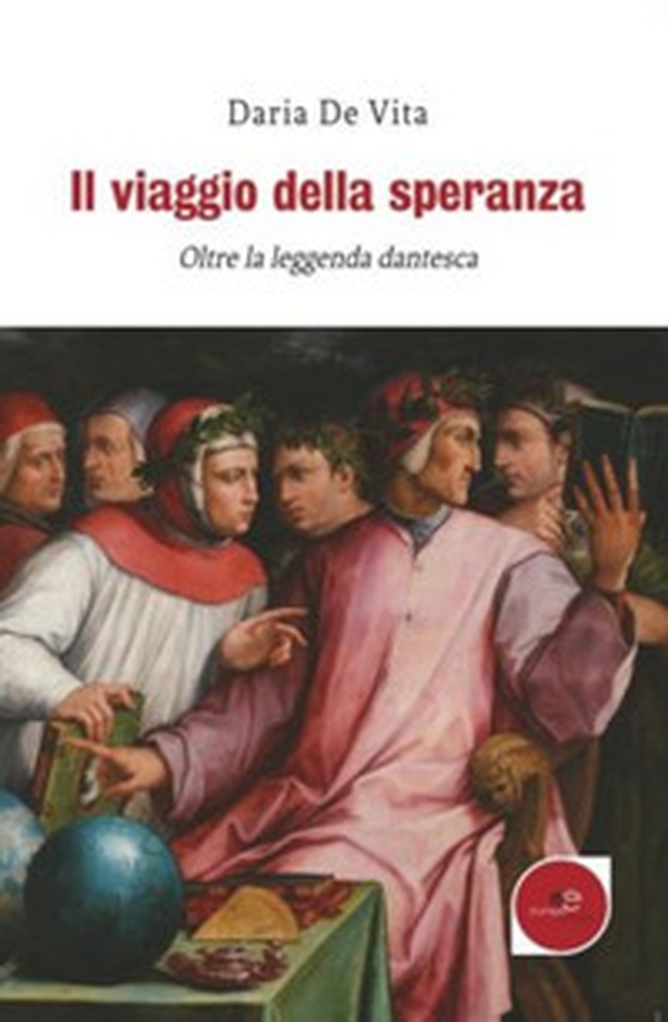 Il viaggio della speranza. Oltre la leggenda dantesca - Librerie.coop Il viaggio della speranza. Oltre la leggenda dantesca - Librerie.coop