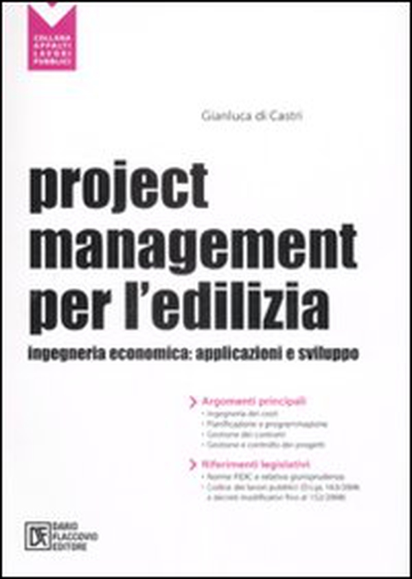 Project management per l'edilizia. Ingegneria economica: applicazioni e sviluppo - Librerie.coop Project management per l'edilizia. Ingegneria economica: applicazioni e sviluppo - Librerie.coop