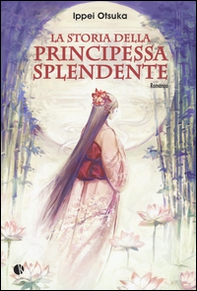 La storia della Principessa Splendente - Librerie.coop