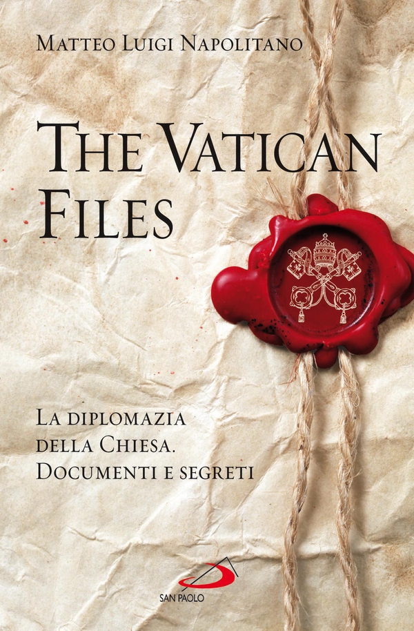 The Vatican Files. La diplomazia della Chiesa. Documenti e segreti - Librerie.coop The Vatican Files. La diplomazia della Chiesa. Documenti e segreti - Librerie.coop