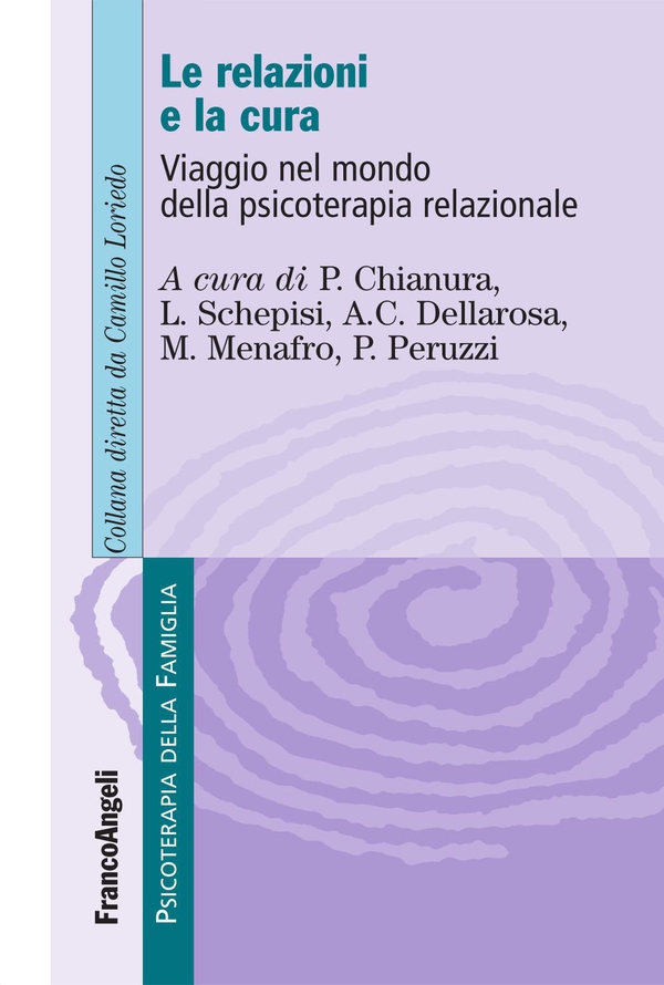Le relazioni e la cura. Viaggio nel mondo della psicoterapia relazionale - Librerie.coop Le relazioni e la cura. Viaggio nel mondo della psicoterapia relazionale - Librerie.coop