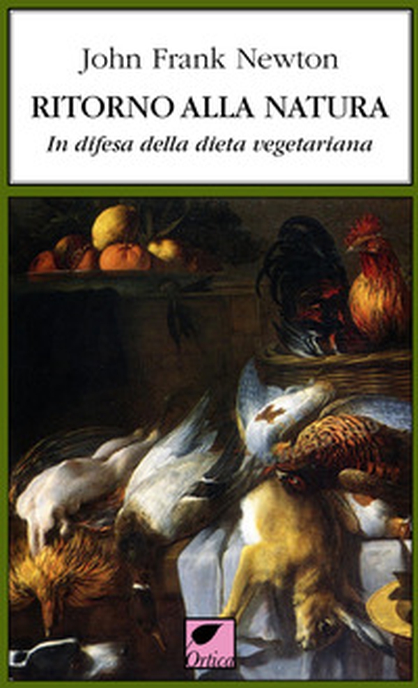 Ritorno alla natura. In difesa della dieta vegetariana - Librerie.coop Ritorno alla natura. In difesa della dieta vegetariana - Librerie.coop