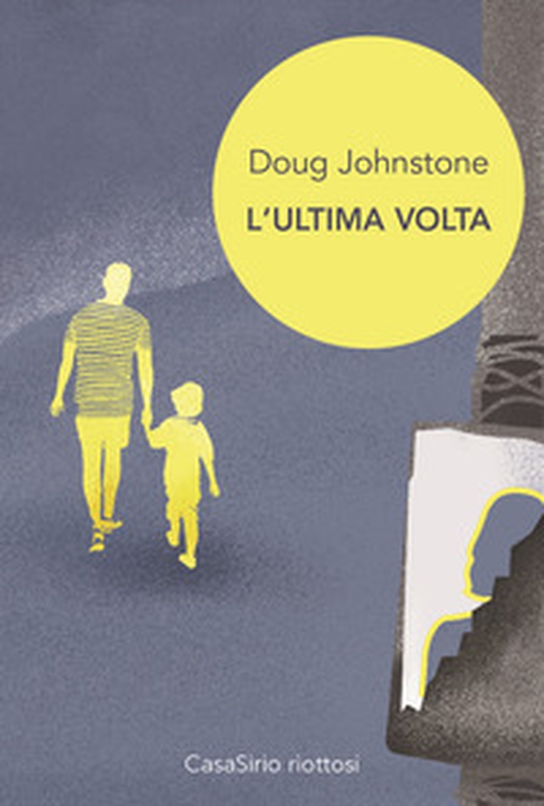 L'ultima volta - Librerie.coop L'ultima volta - Librerie.coop