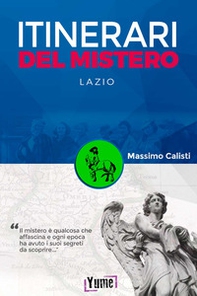 Itinerari del mistero. Lazio - Librerie.coop