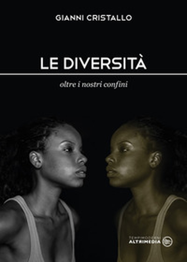 Le diversità. Oltre i nostri confini - Librerie.coop Le diversità. Oltre i nostri confini - Librerie.coop