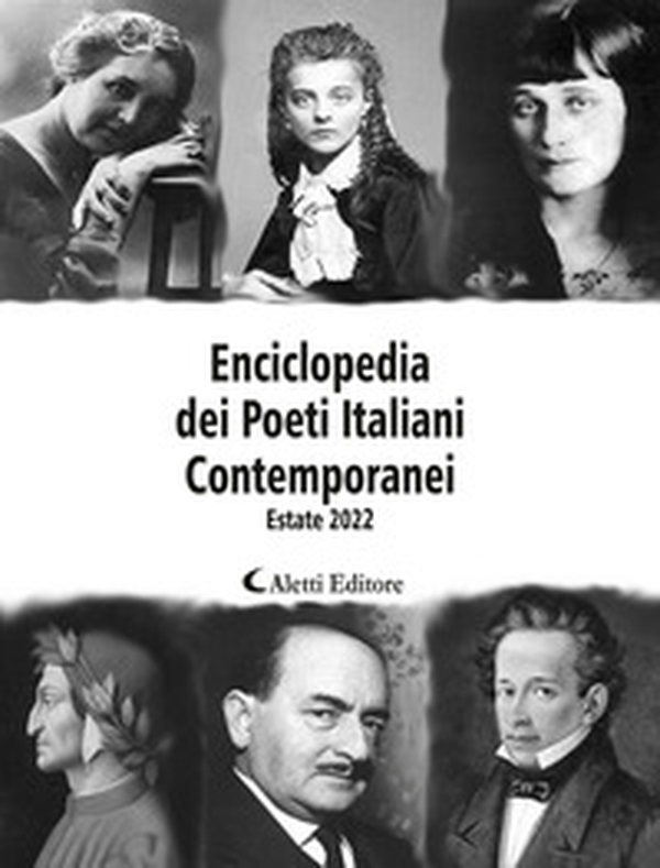 Enciclopedia dei poeti italiani contemporanei. Estate 2022 - Librerie.coop Enciclopedia dei poeti italiani contemporanei. Estate 2022 - Librerie.coop