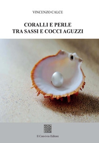 Coralli e perle tra sassi e cocci aguzzi - Librerie.coop