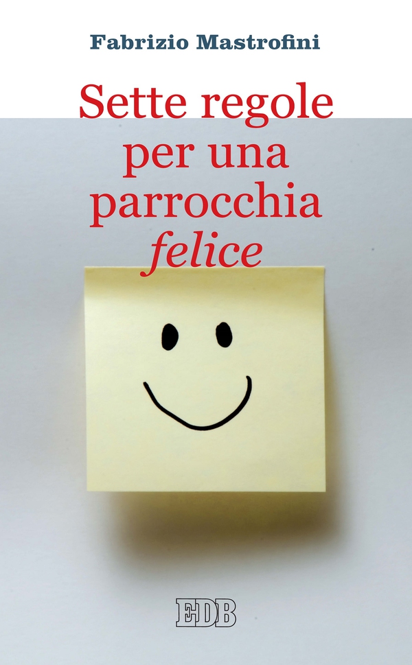 Sette regole per una parrocchia felice - Librerie.coop Sette regole per una parrocchia felice - Librerie.coop
