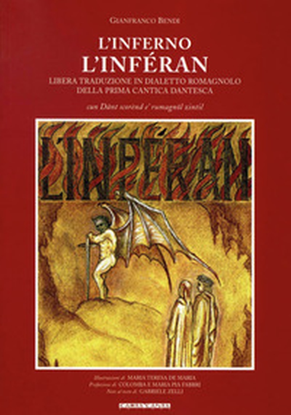 L'Inferno. L'Inféran. Libera traduzione in dialetto romagnolo della prima cantica dantesca - Librerie.coop L'Inferno. L'Inféran. Libera traduzione in dialetto romagnolo della prima cantica dantesca - Librerie.coop