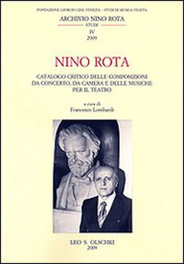 Nino Rota. Catalogo critico delle composizioni da concerto, da camera e delle musiche per il teatro - Librerie.coop Nino Rota. Catalogo critico delle composizioni da concerto, da camera e delle musiche per il teatro - Librerie.coop