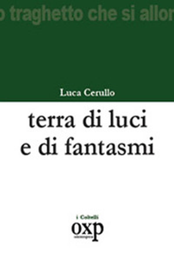 Terra di luci e di fantasmi - Librerie.coop Terra di luci e di fantasmi - Librerie.coop