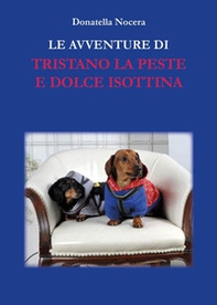 Le avventure di Tristano la peste e dolce Isottina - Librerie.coop