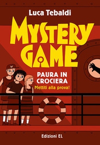 Mystery Game. Paura in crociera - Librerie.coop