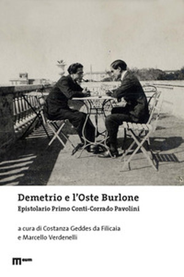 Demetrio e l'oste burlone. Epistolario Primo Conti-Corrado Pavolini - Librerie.coop Demetrio e l'oste burlone. Epistolario Primo Conti-Corrado Pavolini - Librerie.coop