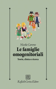 Le famiglie omogenitoriali. Teorie, clinica e ricerca - Librerie.coop