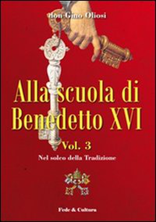 Alla scuola di Benedetto XVI - Vol. 3 - Librerie.coop Alla scuola di Benedetto XVI - Vol. 3 - Librerie.coop