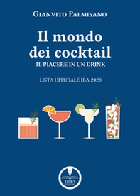 Il libro dei cocktail. Il piacere in un drink. Lista ufficiale IBA 2020 - Librerie.coop