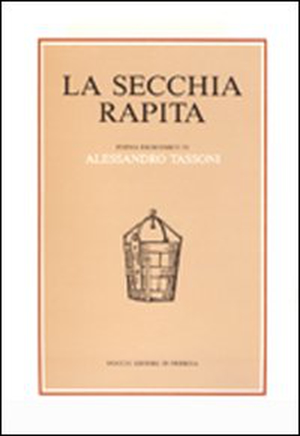 La secchia rapita. Poema eroicomico in rima - Librerie.coop La secchia rapita. Poema eroicomico in rima - Librerie.coop