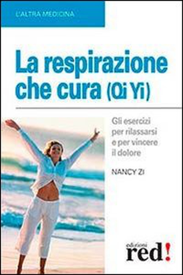 La respirazione che cura (Qi Yi) - Librerie.coop La respirazione che cura (Qi Yi) - Librerie.coop