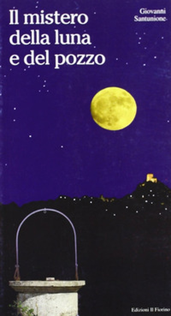 Il mistero della luna e del pozzo - Librerie.coop Il mistero della luna e del pozzo - Librerie.coop