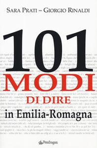 101 modi di dire in Emilia-Romagna - Librerie.coop