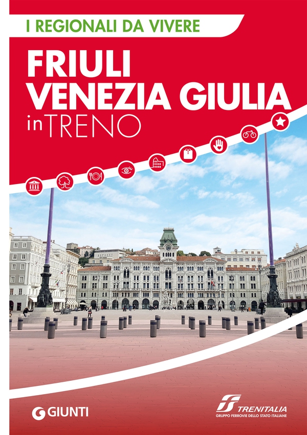 Friuli Venezia Giulia in treno - Librerie.coop Friuli Venezia Giulia in treno - Librerie.coop