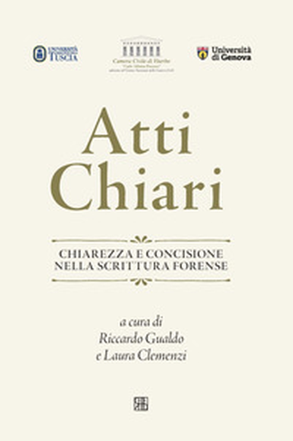 Atti chiari. Chiarezza e concisione nella scrittura forense - Librerie.coop Atti chiari. Chiarezza e concisione nella scrittura forense - Librerie.coop