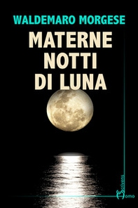 Materne notti di luna - Librerie.coop