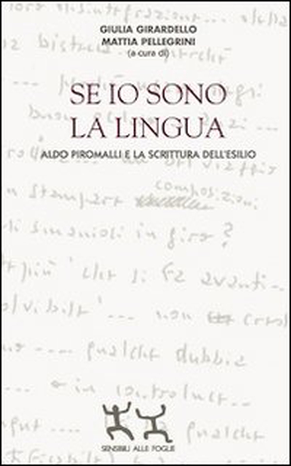 Se io sono la lingua. Aldo Piromalli e la scrittura dell'esilio - Librerie.coop Se io sono la lingua. Aldo Piromalli e la scrittura dell'esilio - Librerie.coop