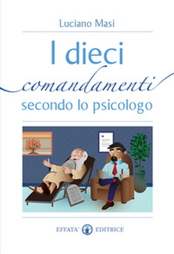 I dieci comandamenti secondo lo psicologo - Librerie.coop I dieci comandamenti secondo lo psicologo - Librerie.coop