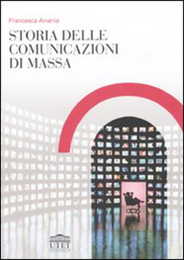 Storia delle comunicazioni di massa - Librerie.coop Storia delle comunicazioni di massa - Librerie.coop