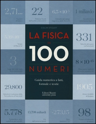 La fisica in 100 numeri. Guida numerica a fatti, formule e teorie - Librerie.coop