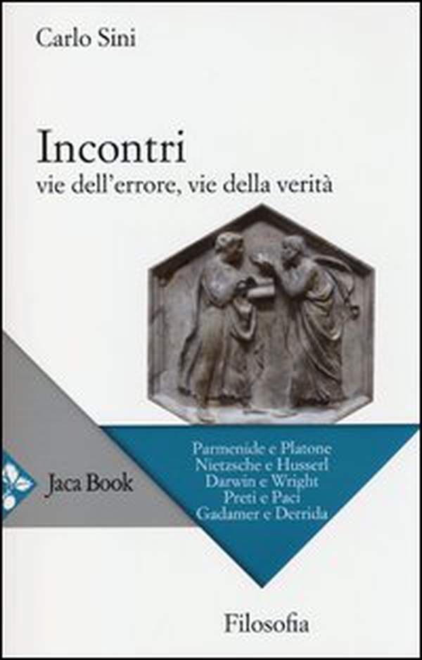 Incontri. Vie dell'errore, vie della verità - Librerie.coop Incontri. Vie dell'errore, vie della verità - Librerie.coop