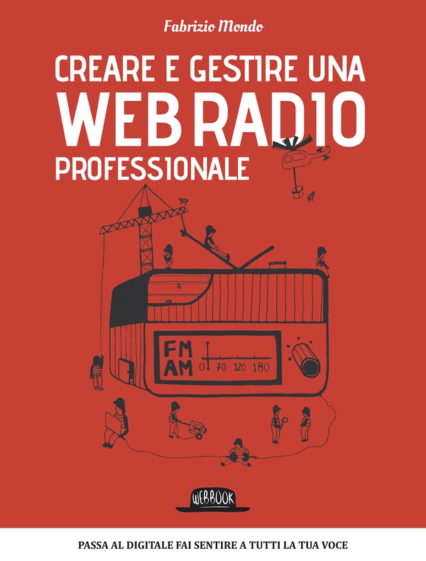 Creare e gestire una web radio professionale - Librerie.coop Creare e gestire una web radio professionale - Librerie.coop