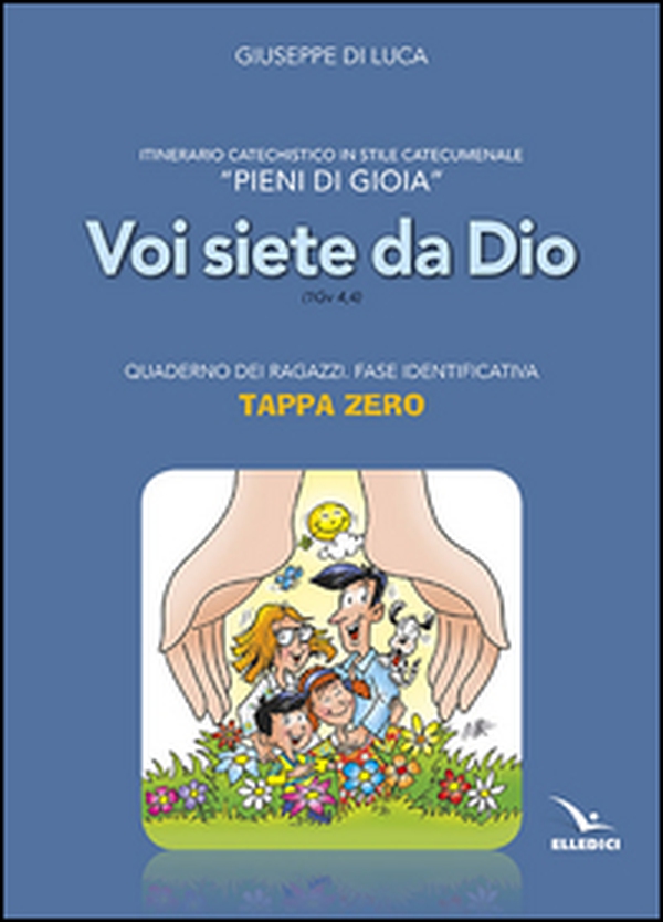 Pieni di gioia «tappa zero». Quaderno. Voi siete da Dio (1 Gv 4,4) - Librerie.coop Pieni di gioia «tappa zero». Quaderno. Voi siete da Dio (1 Gv 4,4) - Librerie.coop